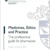 Medicines, Ethics and Practice: The Professional Guide for Pharmacists