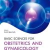 Basic Sciences for Obstetrics and Gynaecology: Core Material for MRCOG Part 1 (Oxford Specialty Training)