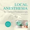 Local Anesthesia for Dental Professionals, 2e (PDF)