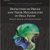 Detection of Drugs and Their Metabolites in Oral Fluid (Emerging Issues in Analytical Chemistry) 1st Edition