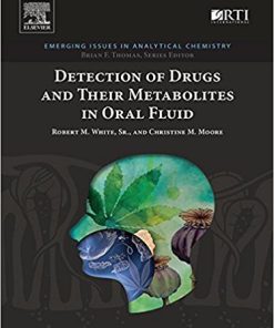 Detection of Drugs and Their Metabolites in Oral Fluid (Emerging Issues in Analytical Chemistry) 1st Edition