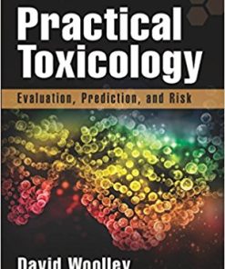 Practical Toxicology: Evaluation, Prediction, and Risk, Third Edition