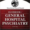 Massachusetts General Hospital Handbook of General Hospital Psychiatry, 7th Edition (PDF)