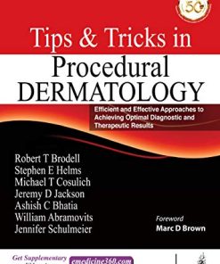 Tips and Tricks in Procedural Dermatology: Efficient and Effective Approaches to Achieving Optimal Diagnostic and Therapeutic Results (PDF)