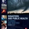 Disasters and Public Health: Planning and Response, 2nd Edition