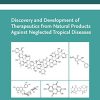 Discovery and Development of Therapeutics from Natural Products Against Neglected Tropical Diseases (Natural Product Drug Discovery)