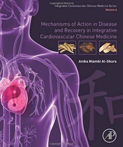 Mechanisms of Action in Disease and Recovery in Integrative Cardiovascular Chinese Medicine: Volume 6 (PDF)