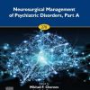 Neurosurgical Management of Psychiatric Disorders, Part A (Volume 270) (PDF)