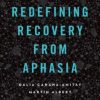 Redefining Recovery from Aphasia