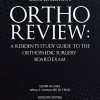 Ortho Review: A Resident’s Study Guide to the Orthopaedic Surgery Board Exam, Second Edition (EPUB + Converted PDF)