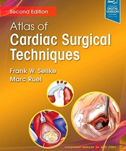 Atlas of Cardiac Surgical Techniques: A Volume in the Surgical Techniques Atlas Series, 2nd Edition (Videos, Organized)