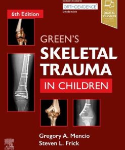 Green’s Skeletal Trauma in Children 6e (Videos, Organized)