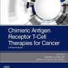 Chimeric Antigen Receptor T-Cell Therapies for Cancer: A Practical Guide (EPUB)