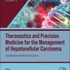 Theranostics and Precision Medicine for the Management of Hepatocellular Carcinoma, Volume 3: Translational and Clinical Outcomes (PDF)