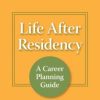 Life After Residency: A Career Planning Guide (EPUB)