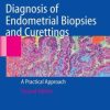 Diagnosis of Endometrial Biopsies and Curettings: A Practical Approach / Edition 2 (PDF)