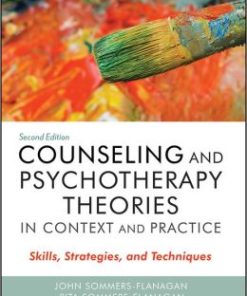 Counseling and Psychotherapy Theories in Context and Practice: Skills, Strategies, and Techniques, 2nd Edition