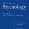 Handbook of Psychology, Volume 6: Developmental Psychology, 2nd Edition