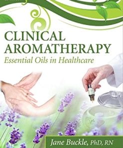 Clinical Aromatherapy: Essential Oils in Healthcare, 3e