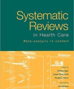 Systematic Reviews in Health Care: Meta-Analysis in Context, 2nd Edition