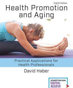 Health Promotion and Aging, Eighth Edition: Practical Applications for Health Professionals, 8th Edition (PDF)