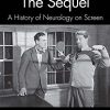 Neurocinema–The Sequel: A History of Neurology on Screen (PDF)