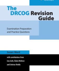 The DRCOG Revision Guide: Examination Preparation and Practice Questions