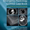 Emergency Radiology COFFEE Case Book: Case-Oriented Fast Focused Effective Education