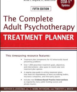 The Complete Adult Psychotherapy Treatment Planner: Includes DSM-5 Updates, 5th Edition