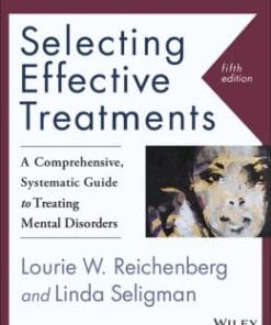 Selecting Effective Treatments: A Comprehensive, Systematic Guide to Treating Mental Disorders, 5th Edition