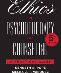 Ethics in Psychotherapy and Counseling: A Practical Guide, 5th Edition