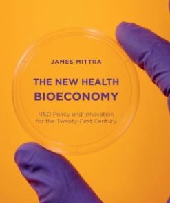 The New Health Bioeconomy: R&D Policy and Innovation for the Twenty-First Century