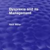 Dyspraxia and its Management (Psychology Revivals)