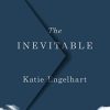 The Inevitable: Dispatches on the Right to Die (EPUB)