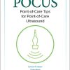 Pocket Guide to POCUS: Point-of-Care Tips for Point-of-Care Ultrasound (Videos)