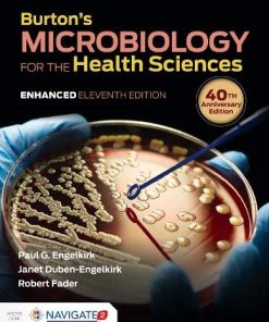 Burton’s Microbiology for the Health Sciences, Enhanced Edition, 11 Edition (EPUB & Converted PDF)