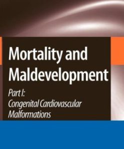 Mortality and Maldevelopment: Part I: congenital cardiovascular malformations (PDF)