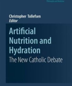 Artificial Nutrition and Hydration: The New Catholic Debate (PDF)