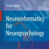 Neuroinformatics for Neuropsychology (PDF)