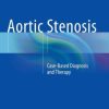 Aortic Stenosis: Case-Based Diagnosis and Therapy