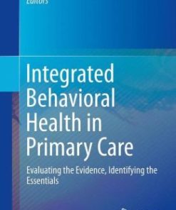 Integrated Behavioral Health in Primary Care: Evaluating the Evidence, Identifying the Essentials (PDF)