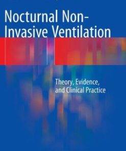 Nocturnal Non-Invasive Ventilation: Theory, Evidence, and Clinical Practice (EPUB)