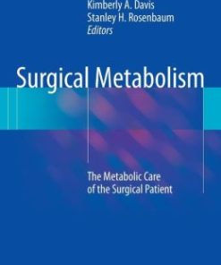 Surgical Metabolism: The Metabolic Care of the Surgical Patient