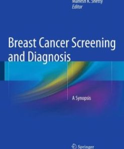 Breast Cancer Screening and Diagnosis: A Synopsis