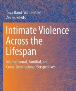 Intimate Violence Across the Lifespan: Interpersonal, Familial, and Cross-Generational Perspectives (EPUB)