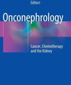 Onconephrology: Cancer, Chemotherapy and the Kidney (PDF)