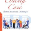 Elderly Care: Current Issues and Challenges (PDF)