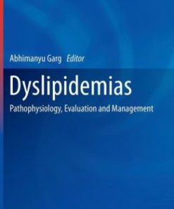 Dyslipidemias: Pathophysiology, Evaluation and Management (PDF)