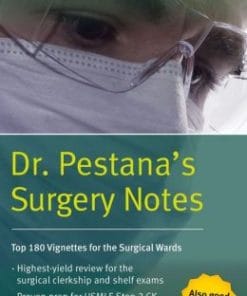 Dr. Pestana’s Surgery Notes: Top 180 Vignettes for the Surgical Wards (High Quality Scanned PDF)