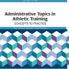 Administrative Topics in Athletic Training: Concepts to Practice (PDF)